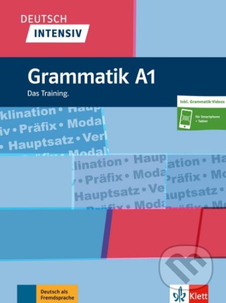 Kniha: Deutsch intensiv - Grammatik A1 (Christiane Lemcke a Lutz Rohrmann). Klett, 2019 Kniha: Deutsch intensiv - Grammatik A1 (Christiane Lemcke a Lutz Rohrmann). Klett, 2019