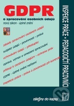 Kniha: GDPR a zpracování osobních údajú (Poradce s.r.o.). Poradce s.r.o., 2019 Kniha: GDPR a zpracování osobních údajú (Poradce s.r.o.). Poradce s.r.o., 2019