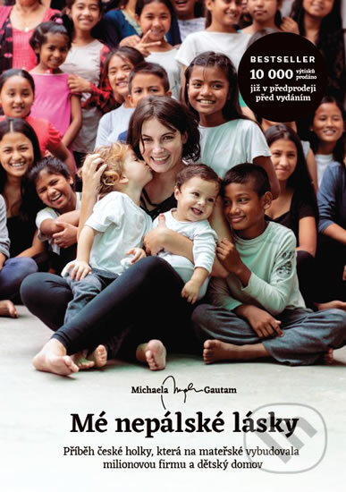 Kniha: Mé nepálské lásky (Michaela Gautam). Michaela Mysha Gautam, 2018 Kniha: Mé nepálské lásky (Michaela Gautam). Michaela Mysha Gautam, 2018
