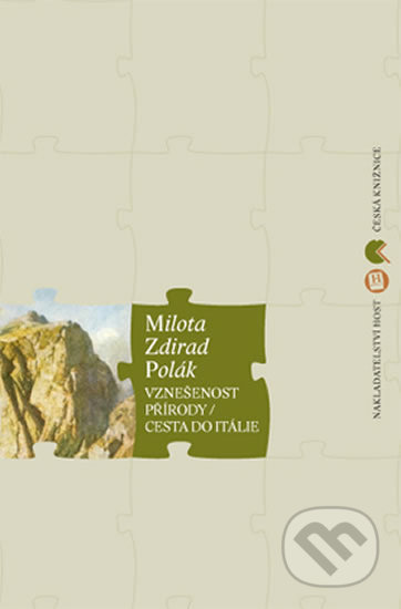 Kniha: Vznešenost přírody. Cesta do Itálie (Zdirad Milota Matěj Polák). Host, 2014 Kniha: Vznešenost přírody. Cesta do Itálie (Zdirad Milota Matěj Polák). Host, 2014