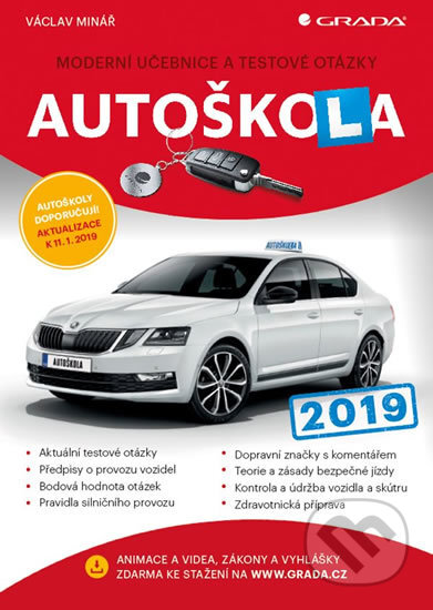 Kniha: Autoškola 2019 (CZ) (Václav Minář). Grada, 2019 Kniha: Autoškola 2019 (CZ) (Václav Minář). Grada, 2019