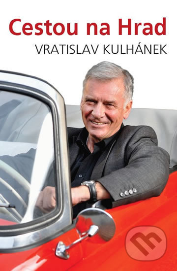 Kniha: Cestou na hrad (Vratislav Kulhánek). S & D Nakladatelství, 2018 Kniha: Cestou na hrad (Vratislav Kulhánek). S & D Nakladatelství, 2018