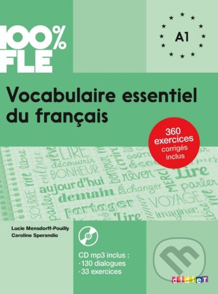 Kniha: Vocabulaire essentiel du francais: Livre A1 + CD (Lucie Mensdorff-Pouilly a Caroline Sperandio). Didier, 2018 Kniha: Vocabulaire essentiel du francais: Livre A1 + CD (Lucie Mensdorff-Pouilly a Caroline Sperandio). Didier, 2018