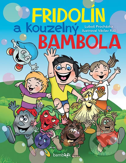 Kniha: Fridolín a kouzelný Bambola (Václav Ráž). Bambook, 2019 Kniha: Fridolín a kouzelný Bambola (Václav Ráž). Bambook, 2019