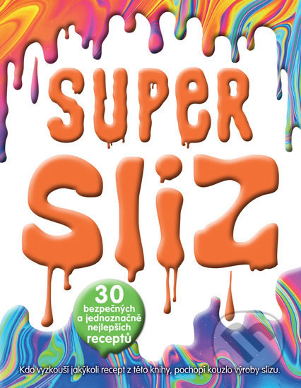 Kniha: Super sliz (Slovart). Slovart, 2019 Kniha: Super sliz (Slovart). Slovart, 2019