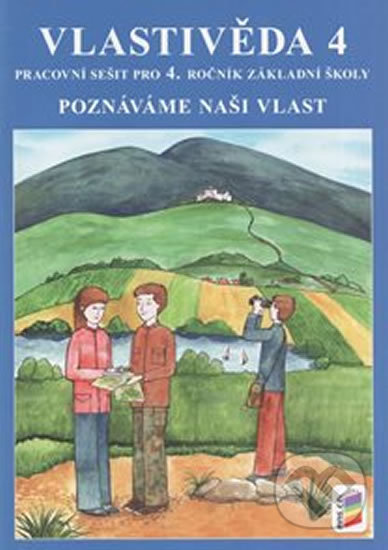 Kniha: Vlastivěda 4 (NNS). NNS, 2015 Kniha: Vlastivěda 4 (NNS). NNS, 2015