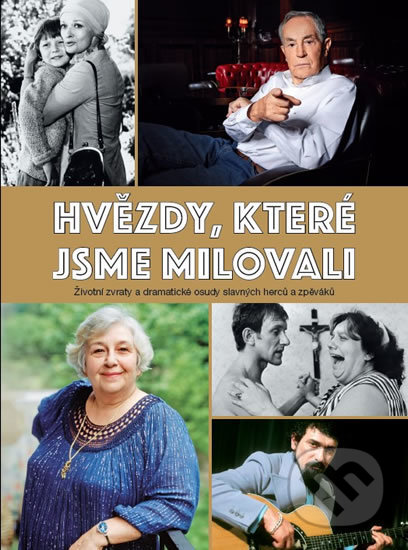Kniha: Hvězdy, které jsme milovali (Empresa Media). Empresa Media, 2017 Kniha: Hvězdy, které jsme milovali (Empresa Media). Empresa Media, 2017