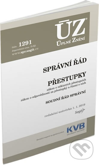 Kniha: ÚZ č. 1291 - Správní řád, Soudní řád správní, Přestupky (Sagit). Sagit, 2019 Kniha: ÚZ č. 1291 - Správní řád, Soudní řád správní, Přestupky (Sagit). Sagit, 2019