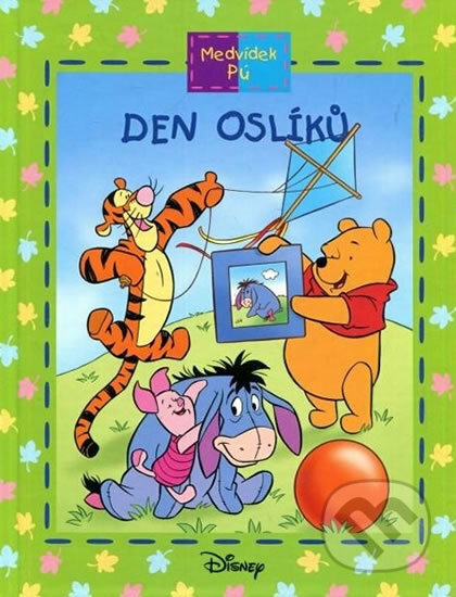 Kniha: Medvídek Pú: Den oslíků (Ysenda Maxtone-Graham). Egmont ČR, 2005 Kniha: Medvídek Pú: Den oslíků (Ysenda Maxtone-Graham). Egmont ČR, 2005