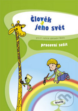 Kniha: Člověk a jeho svět pro 2. ročník základní školy (Didaktis). Didaktis Kniha: Člověk a jeho svět pro 2. ročník základní školy (Didaktis). Didaktis
