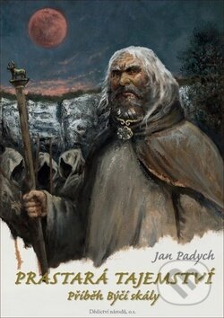 Kniha: Prastará tajemství (Jan Padych). Dědictví národů, 2018 Kniha: Prastará tajemství (Jan Padych). Dědictví národů, 2018