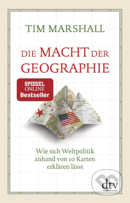 Kniha: Die Macht der Geographie (Tim Marshall). DTV, 2017 Kniha: Die Macht der Geographie (Tim Marshall). DTV, 2017