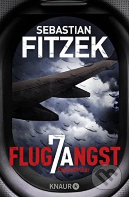 Kniha: Flugangst 7A (Sebastian Fitzek). Knaur Taschenbuch Verlag, 2019 Kniha: Flugangst 7A (Sebastian Fitzek). Knaur Taschenbuch Verlag, 2019