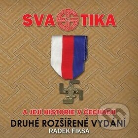 Svastika a její historie v Čechách - Radek Fiksa, Bodyart Press, 2019