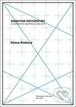 Didaktika matematiky - Růžena Blažková, Muni Press, 2017
