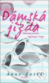 Kniha: Dámská jízda (Anne Carré). Moba, 2019 Kniha: Dámská jízda (Anne Carré). Moba, 2019