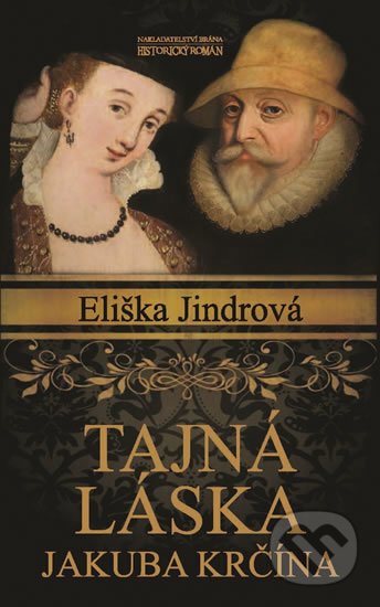 Kniha: Tajná láska Jakuba Krčína (Eliška Jindrová). Brána, 2017 Kniha: Tajná láska Jakuba Krčína (Eliška Jindrová). Brána, 2017