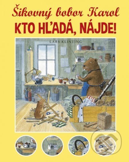 Kniha: Šikovný bobor Karol. Kto hľadá, nájde! (Lars Klinting). Stonožka, 2019 Kniha: Šikovný bobor Karol. Kto hľadá, nájde! (Lars Klinting). Stonožka, 2019