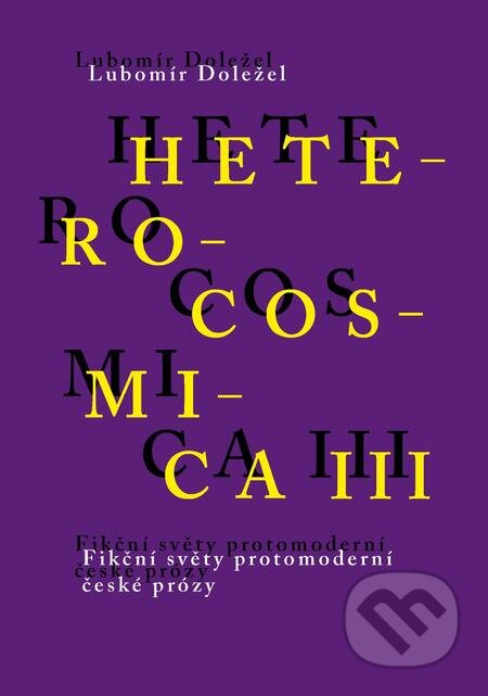 E-kniha: Heterocosmica III (Lubomír Doležel). Karolinum, 2019 E-kniha: Heterocosmica III (Lubomír Doležel). Karolinum, 2019