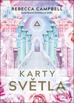 Kniha: Karty světla (Danielle Noel a Rebecca Campbell). Synergie, 2019 Kniha: Karty světla (Danielle Noel a Rebecca Campbell). Synergie, 2019