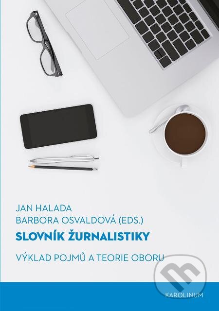 E-kniha: Slovník žurnalistiky (Jan Halada). Karolinum, 2017 E-kniha: Slovník žurnalistiky (Jan Halada). Karolinum, 2017