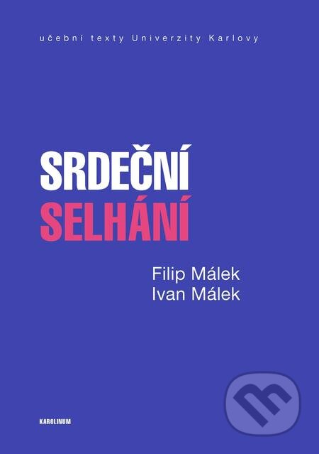 E-kniha: Srdeční selhání (Filip Málek). Karolinum, 2018 E-kniha: Srdeční selhání (Filip Málek). Karolinum, 2018