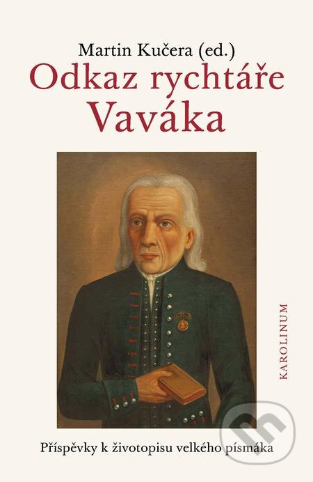 E-kniha: Odkaz rychtáře Vaváka (Martin Kučera). Karolinum, 2018 E-kniha: Odkaz rychtáře Vaváka (Martin Kučera). Karolinum, 2018