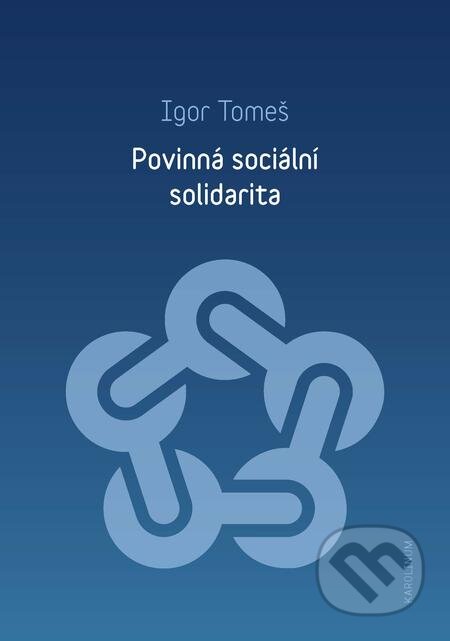 E-kniha: Povinná sociální solidarita (Igor Tomeš). Karolinum, 2019 E-kniha: Povinná sociální solidarita (Igor Tomeš). Karolinum, 2019