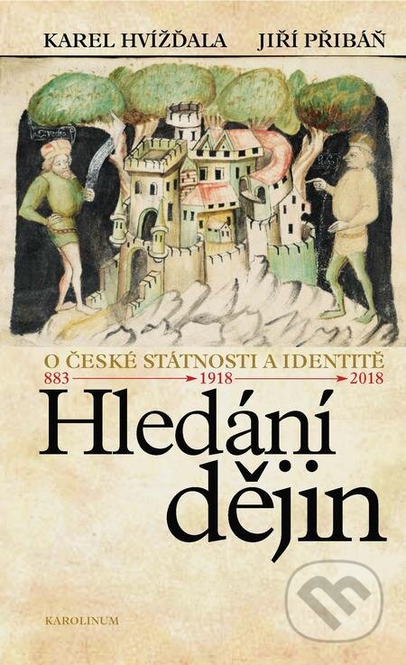 E-kniha: Hledání dějin (Karel Hvížďala). Karolinum, 2018 E-kniha: Hledání dějin (Karel Hvížďala). Karolinum, 2018