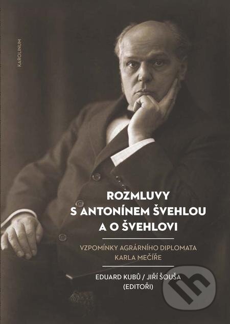 E-kniha: Rozmluvy s Antonínem Švehlou a o Švehlovi (Eduard Kubů). Karolinum, 2018 E-kniha: Rozmluvy s Antonínem Švehlou a o Švehlovi (Eduard Kubů). Karolinum, 2018