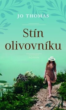 Kniha: Stín olivovníku (Jo Thomas). Moba, 2019 Kniha: Stín olivovníku (Jo Thomas). Moba, 2019