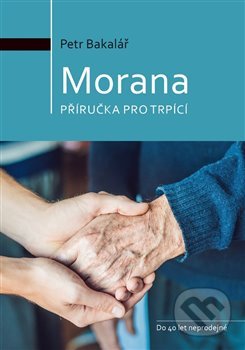Kniha: Morana (Petr Bakalář). Pražský skeptik, 2019 Kniha: Morana (Petr Bakalář). Pražský skeptik, 2019