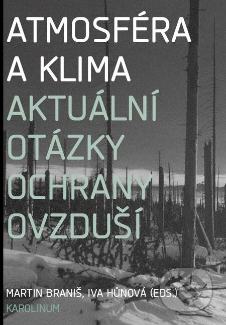 E-kniha: Atmosféra a klima (Martin Braniš). Karolinum, 2016 E-kniha: Atmosféra a klima (Martin Braniš). Karolinum, 2016