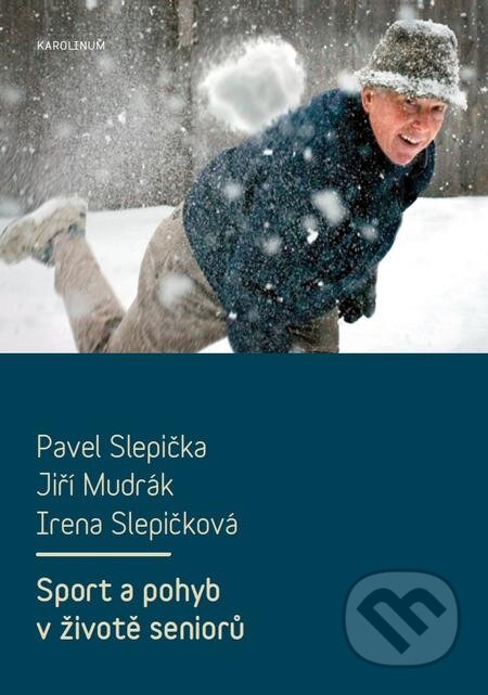 E-kniha: Sport a pohyb v životě seniorů (Irena Slepičková, Jiří Mudrák a Pavel Slepička). Karolinum, 2016 E-kniha: Sport a pohyb v životě seniorů (Irena Slepičková, Jiří Mudrák a Pavel Slepička). Karolinum, 2016