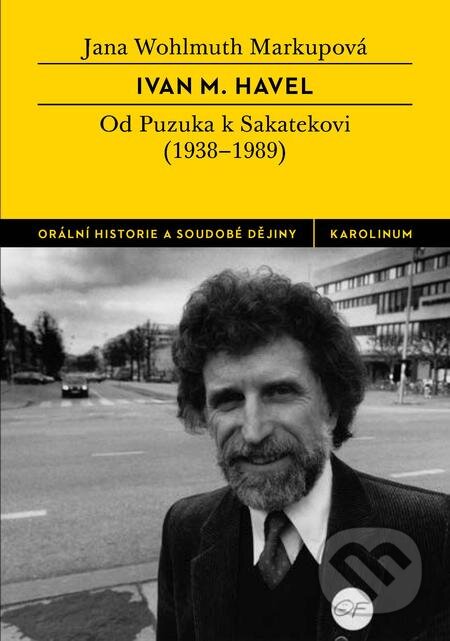 E-kniha: Ivan M. Havel (Jana Wohlmuth Markupová). Karolinum, 2017 E-kniha: Ivan M. Havel (Jana Wohlmuth Markupová). Karolinum, 2017