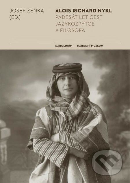 E-kniha: Alois Richard Nykl: Poznámky k revoluční akci v Chicagu (1914–1918) (Josef Ženka). Karolinum, 2017 E-kniha: Alois Richard Nykl: Poznámky k revoluční akci v Chicagu (1914–1918) (Josef Ženka). Karolinum, 2017