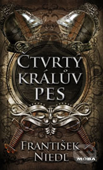 Kniha: Čtvrtý králův pes (František Niedl). Moba, 2018 Kniha: Čtvrtý králův pes (František Niedl). Moba, 2018