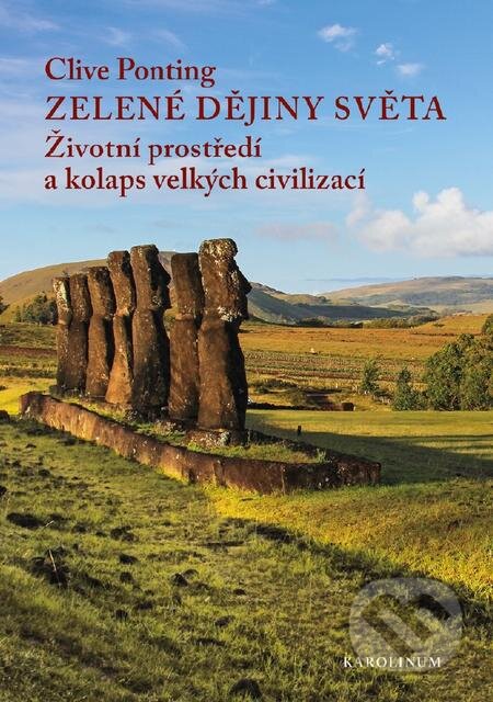 E-kniha: Zelené dějiny světa (Clive Ponting). Karolinum, 2018 E-kniha: Zelené dějiny světa (Clive Ponting). Karolinum, 2018