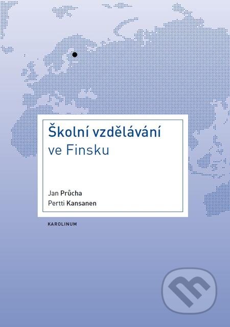 E-kniha: Školní vzdělávání ve Finsku (Jan Průcha). Karolinum, 2016 E-kniha: Školní vzdělávání ve Finsku (Jan Průcha). Karolinum, 2016