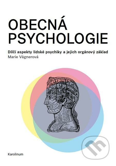 E-kniha: Obecná psychologie (Marie Vágnerová). Karolinum, 2017 E-kniha: Obecná psychologie (Marie Vágnerová). Karolinum, 2017