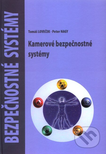 Kniha: Kamerové bezpečnostné systémy (Peter Nagy a Tomáš Loveček). EDIS, 2008 Kniha: Kamerové bezpečnostné systémy (Peter Nagy a Tomáš Loveček). EDIS, 2008