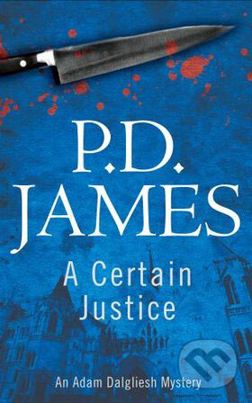 Kniha: A Certain Justice (P.D. James). Faber and Faber, 2008 Kniha: A Certain Justice (P.D. James). Faber and Faber, 2008