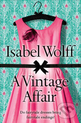 Kniha: A Vintage Affair (Isabel Wolff). HarperCollins, 2009 Kniha: A Vintage Affair (Isabel Wolff). HarperCollins, 2009