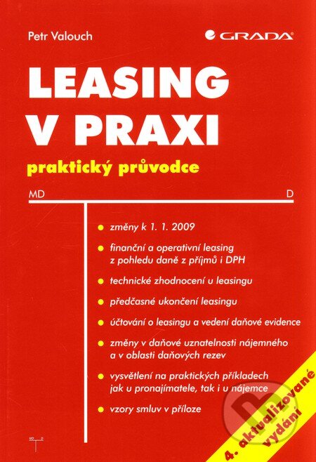 Kniha: Leasing v praxi (Petr Valouch). Grada, 2009 Kniha: Leasing v praxi (Petr Valouch). Grada, 2009