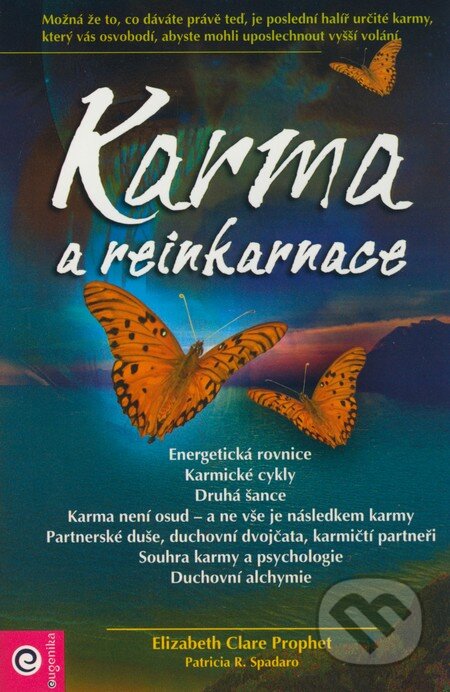 Kniha: Karma a reinkarnace (Elizabeth Clare Prophet). Eugenika, 2009 Kniha: Karma a reinkarnace (Elizabeth Clare Prophet). Eugenika, 2009