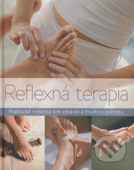 Kniha: Reflexná terapia (Joëlle Peters). Slovart, 2009 Kniha: Reflexná terapia (Joëlle Peters). Slovart, 2009