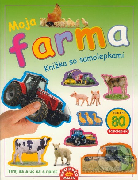 Kniha: Moja farma (Matys). Matys, 2009 Kniha: Moja farma (Matys). Matys, 2009