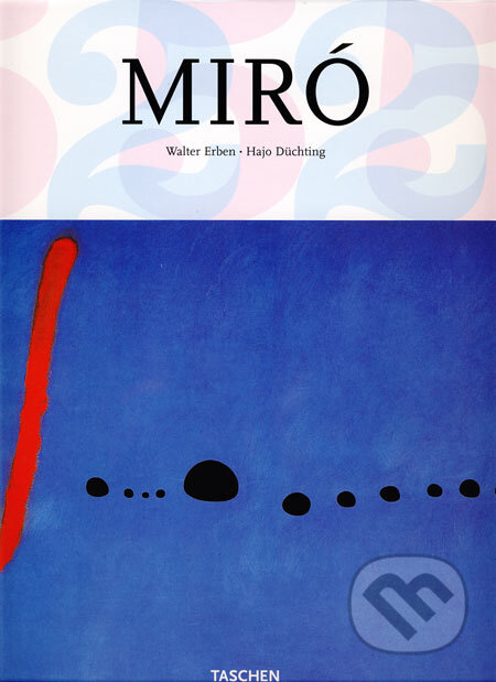 Kniha: Miró (Hajo Düchting a Walter Erben). Taschen, 2008 Kniha: Miró (Hajo Düchting a Walter Erben). Taschen, 2008