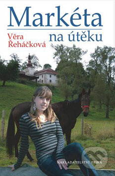 Kniha: Markéta na útěku (Věra Řeháčková). Nakladatelství Erika, 2009 Kniha: Markéta na útěku (Věra Řeháčková). Nakladatelství Erika, 2009