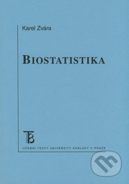 Kniha: Biostatistika (Karel Zvára). Karolinum, 2008 Kniha: Biostatistika (Karel Zvára). Karolinum, 2008